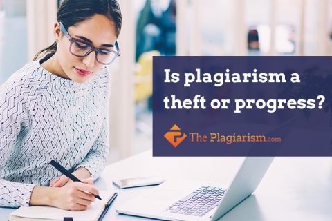 Is Plagiarism a Theft or Progress? 