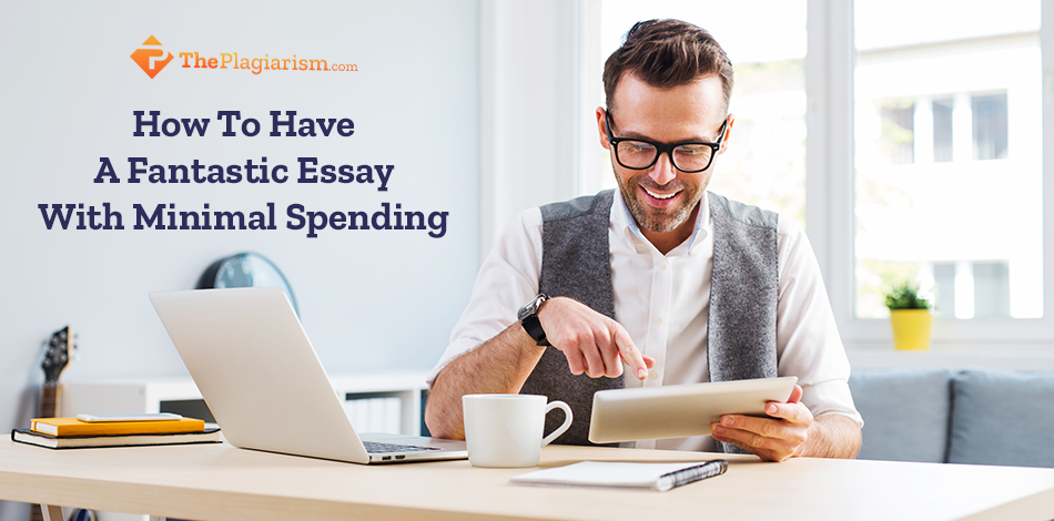 How To Have A Fantastic Essay With Minimal Spending