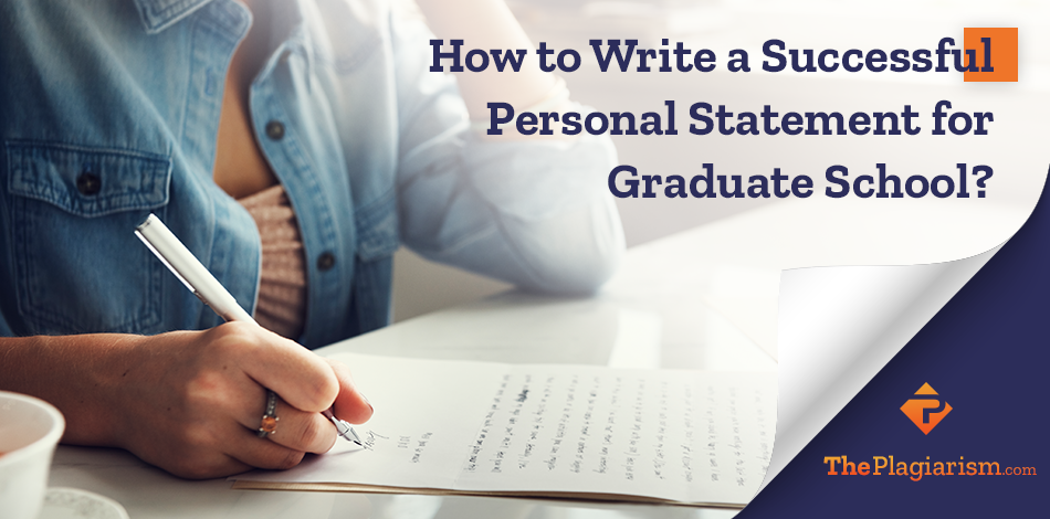 How To Write A Successful Personal Statement For Graduate School 