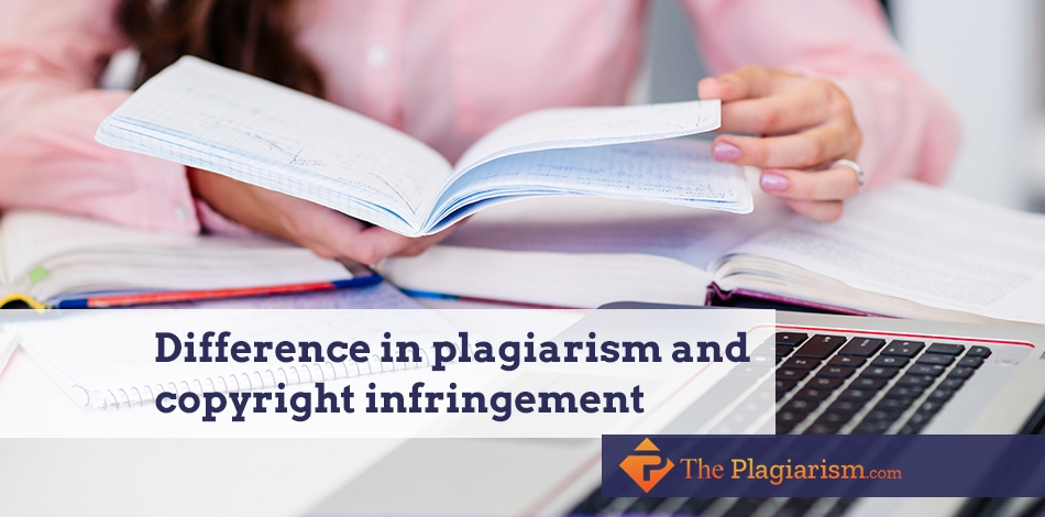 Similarities and Differences between Plagiarism and Copyright Infringement